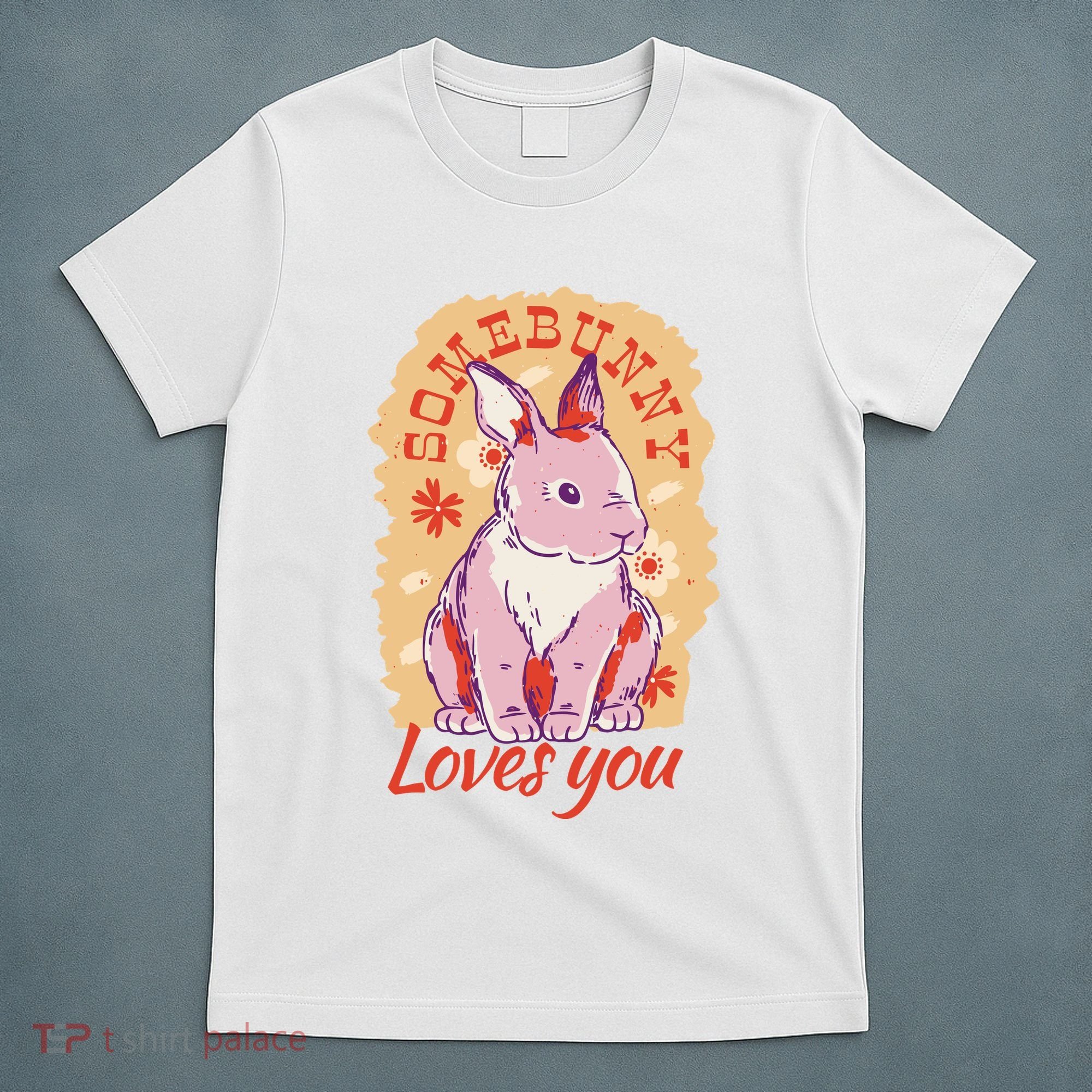 Some Bunny Loves You Cute T-Shirt
