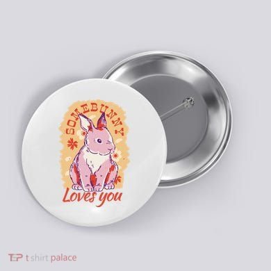 Some Bunny Loves You Cute Button