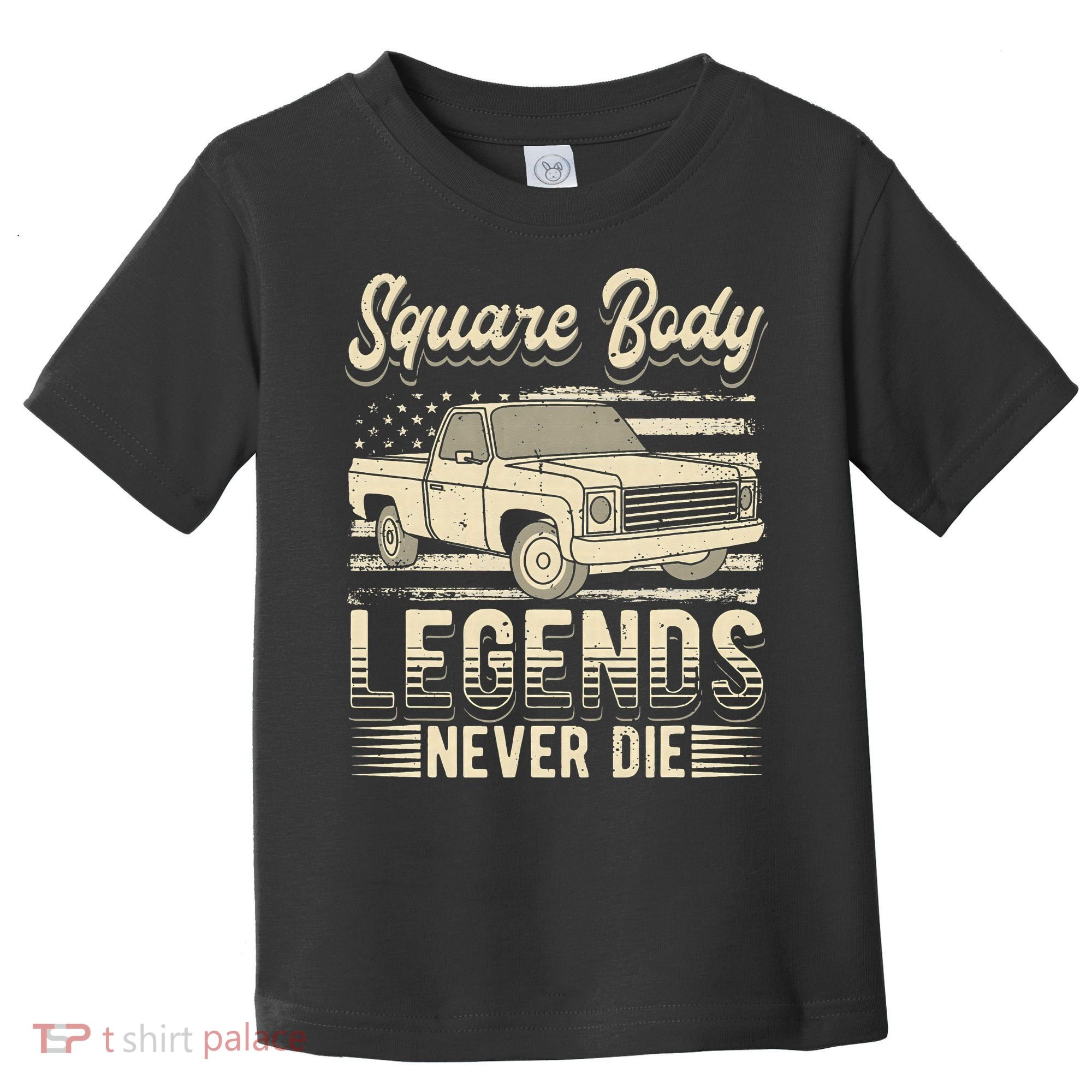 Square Body Legends Never Die Artwork For A Truck Driver Toddler T-Shirt
