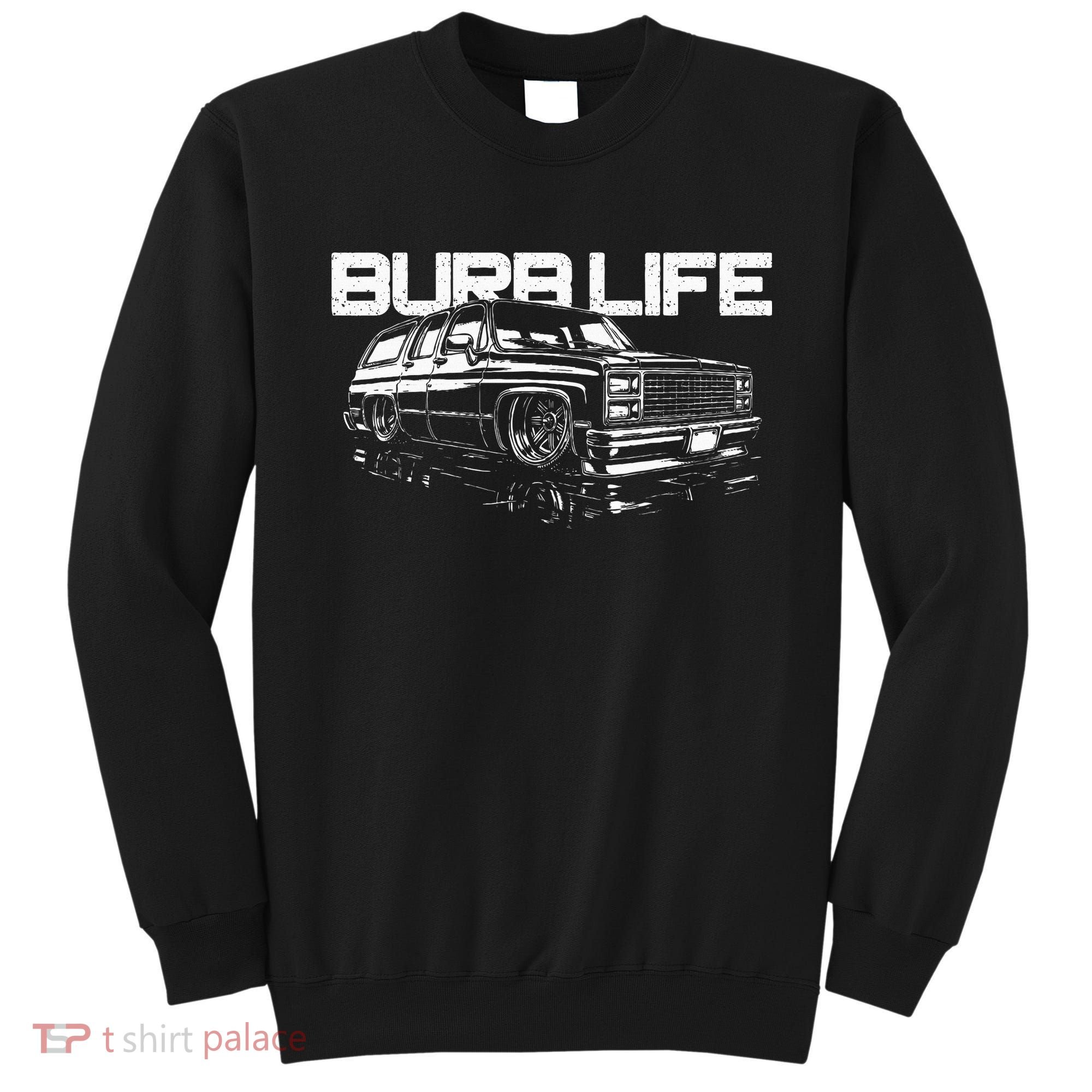 Squarebody Burb Life Truck Squarebody Suburban Sweatshirt