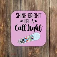 Shines Bright Like Call Light Funny Nurse Aide ER ICU Nurse Coaster thumb 0