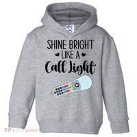 Shines Bright Like Call Light Funny Nurse Aide ER ICU Nurse Toddler Hoodie thumb 0