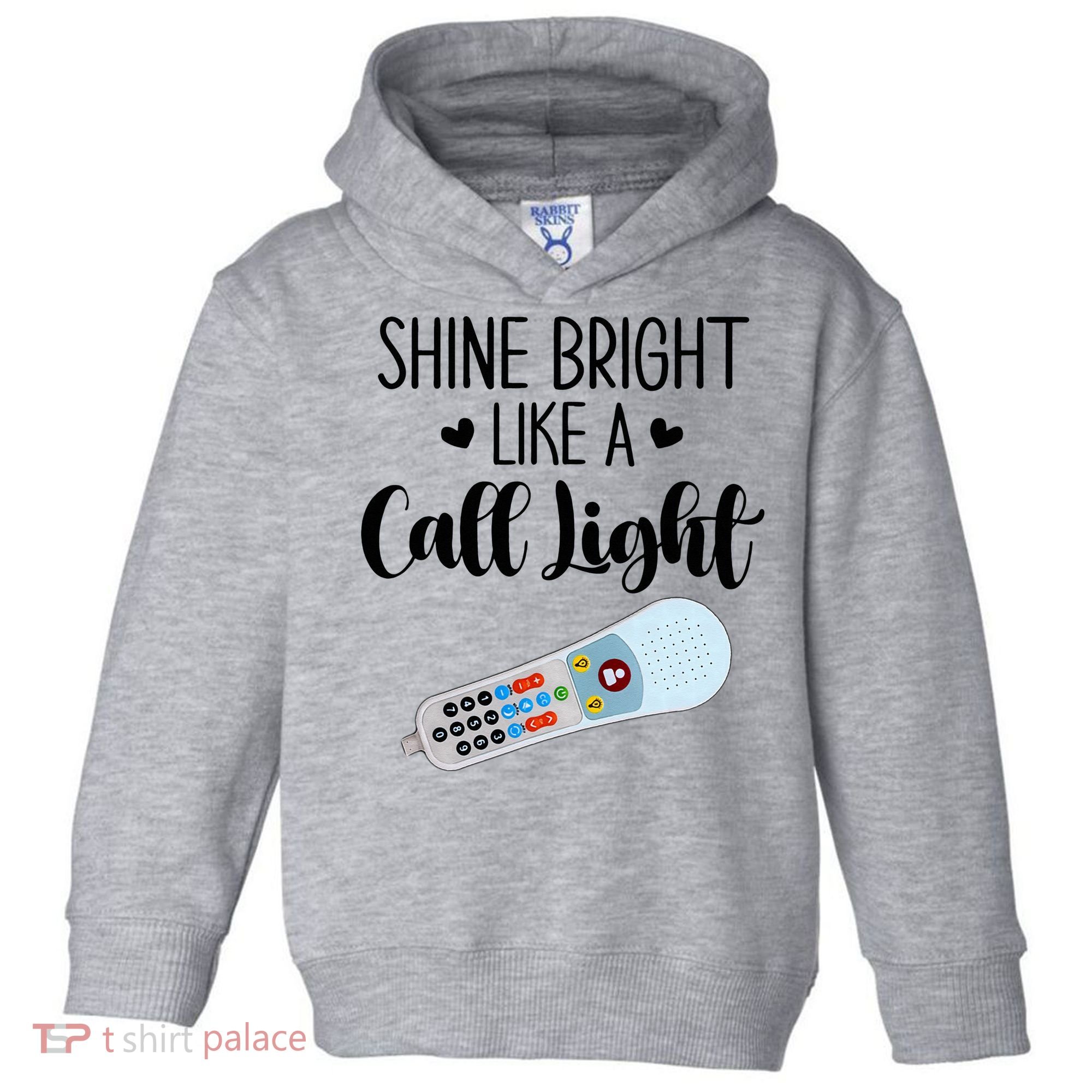 Shines Bright Like Call Light Funny Nurse Aide ER ICU Nurse Toddler Hoodie