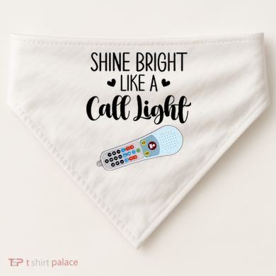 Shines Bright Like Call Light Funny Nurse Aide ER ICU Nurse USA-Made Doggie Bandana