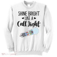 Shines Bright Like Call Light Funny Nurse Aide ER ICU Nurse Sweatshirt thumb 0