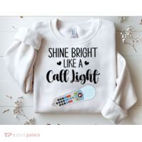 Shines Bright Like Call Light Funny Nurse Aide ER ICU Nurse Sweatshirt thumb 2