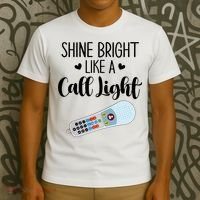 Shines Bright Like Call Light Funny Nurse Aide ER ICU Nurse T-Shirt thumb 3