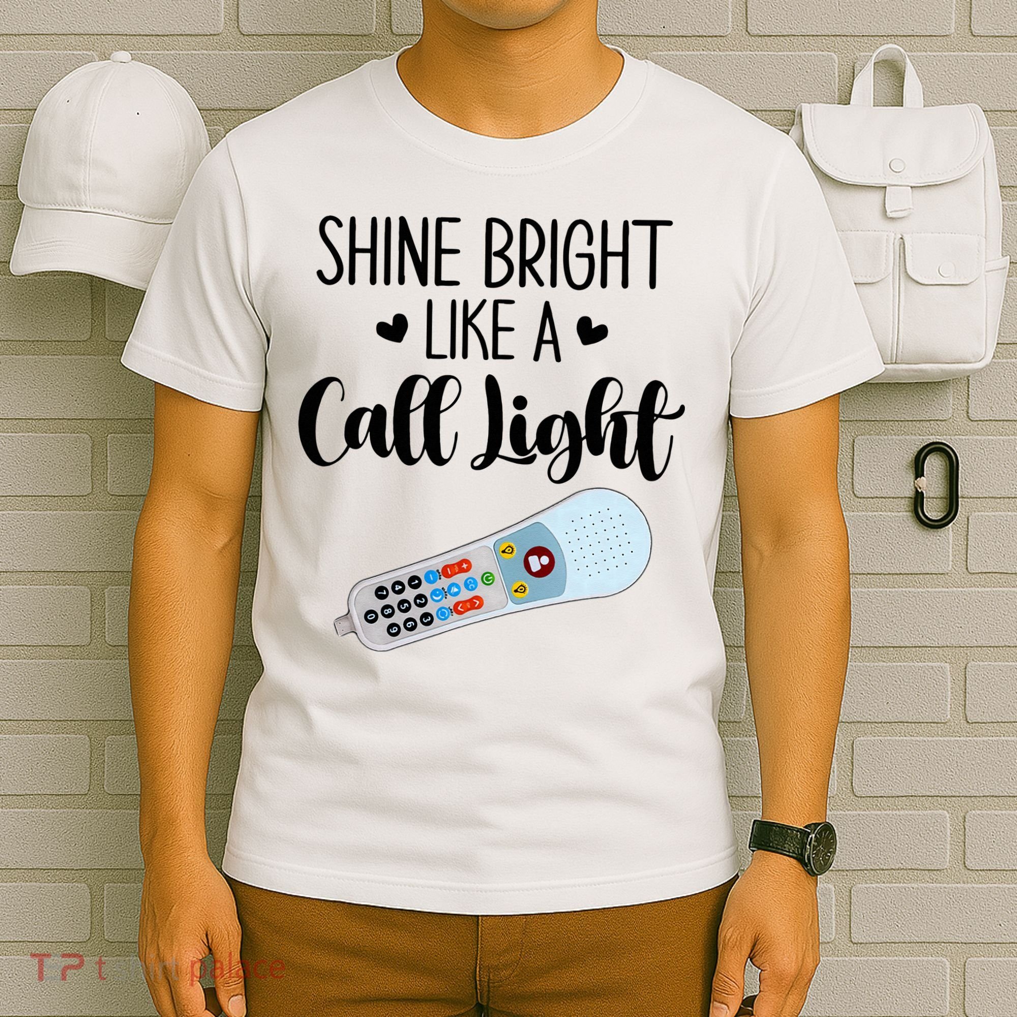 Shines Bright Like Call Light Funny Nurse Aide ER ICU Nurse T-Shirt