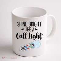 Shines Bright Like Call Light Funny Nurse Aide ER ICU Nurse Coffee Mug thumb 1