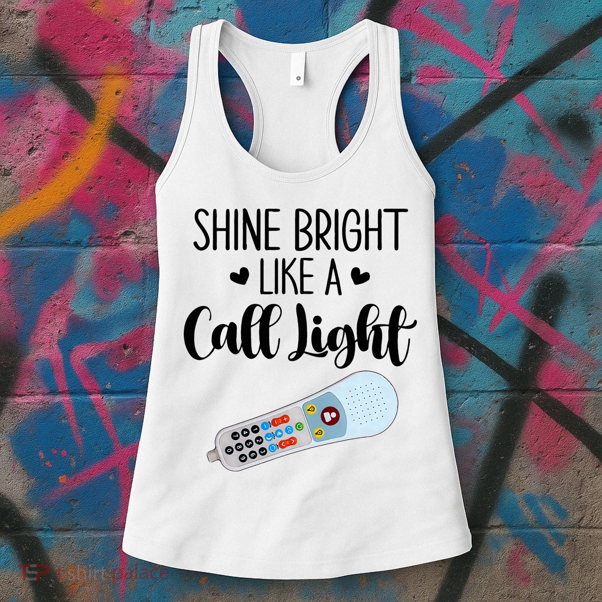 Shines Bright Like Call Light Funny Nurse Aide ER ICU Nurse Women's Tank Top