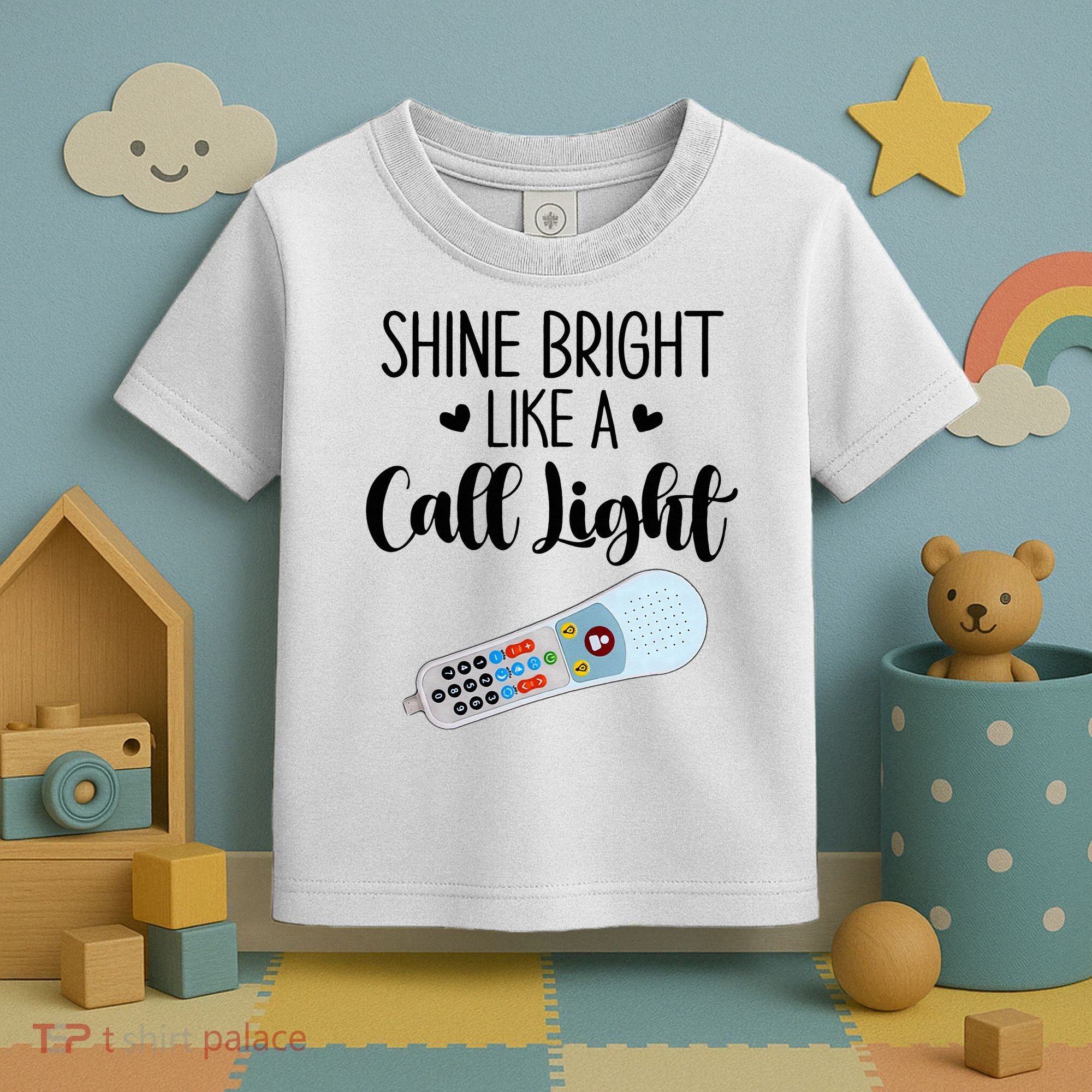 Shines Bright Like Call Light Funny Nurse Aide ER ICU Nurse Toddler T-Shirt