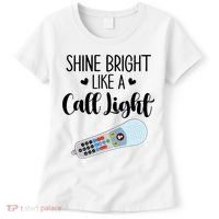 Shines Bright Like Call Light Funny Nurse Aide ER ICU Nurse Women's T-Shirt thumb 0