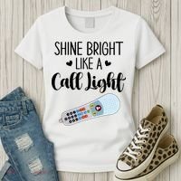 Shines Bright Like Call Light Funny Nurse Aide ER ICU Nurse Women's T-Shirt thumb 3