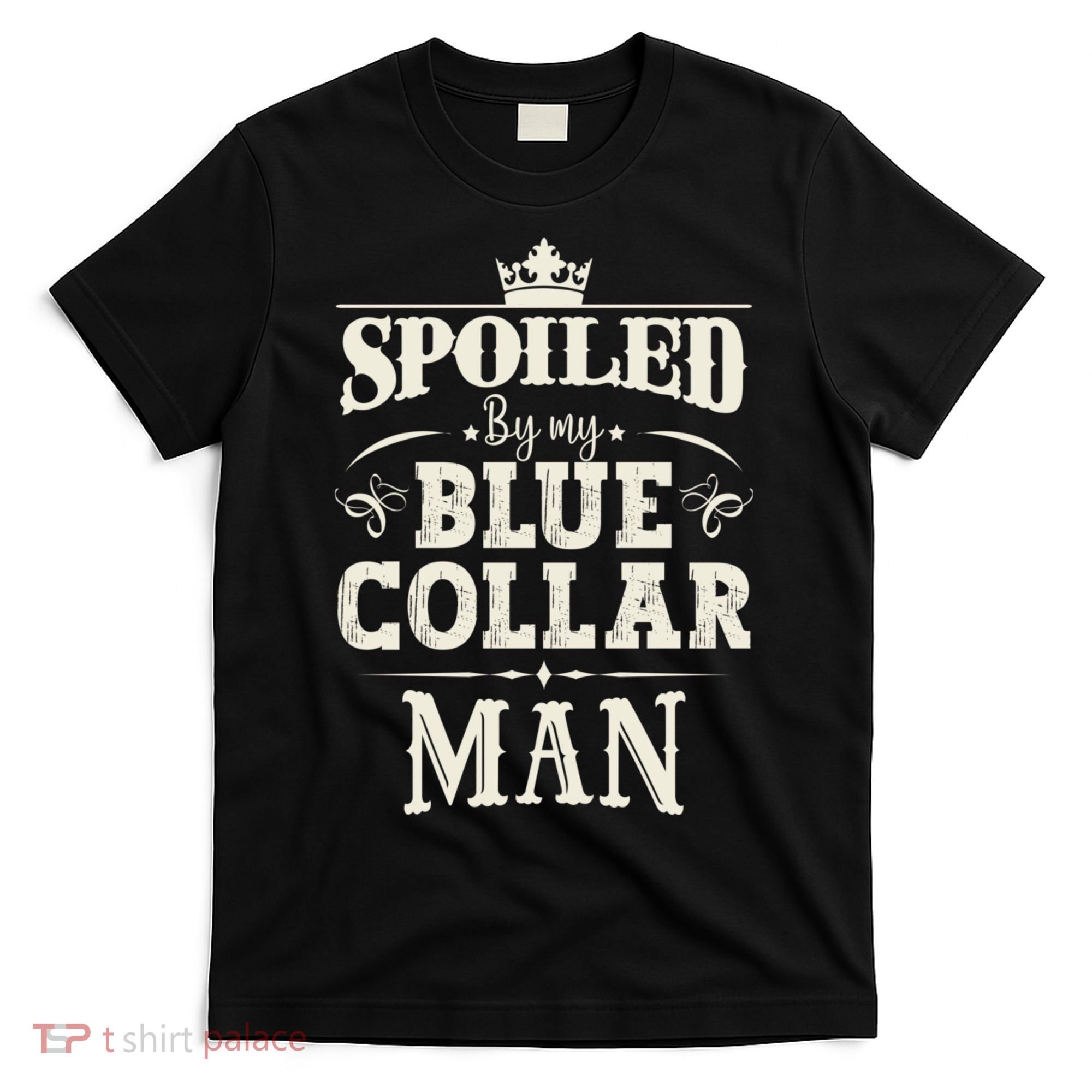 Spoiled By My Blue Collar Man Husband Boyfriend Vintage T-Shirt