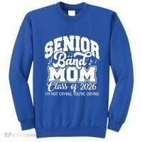 Senior Band Mom 2026 Class Of 2026 Cheer Band Meaningful Gift Sweatshirt thumb 0