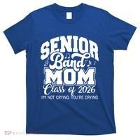 Senior Band Mom 2026 Class Of 2026 Cheer Band Meaningful Gift T-Shirt thumb 0