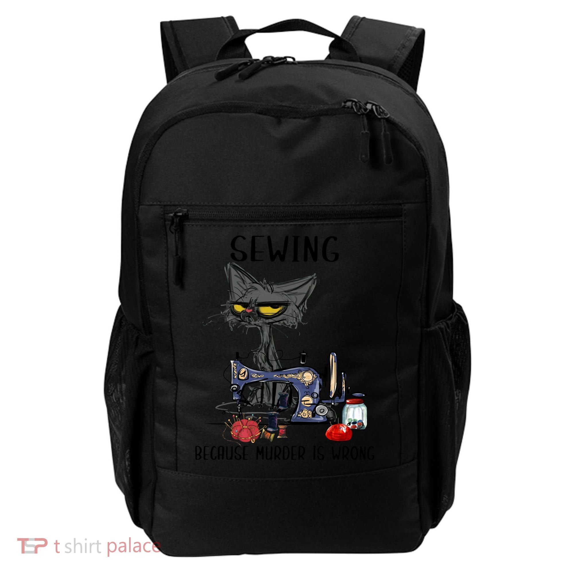 Sewing Because Murder Is Wrong Funny Cat Backpack