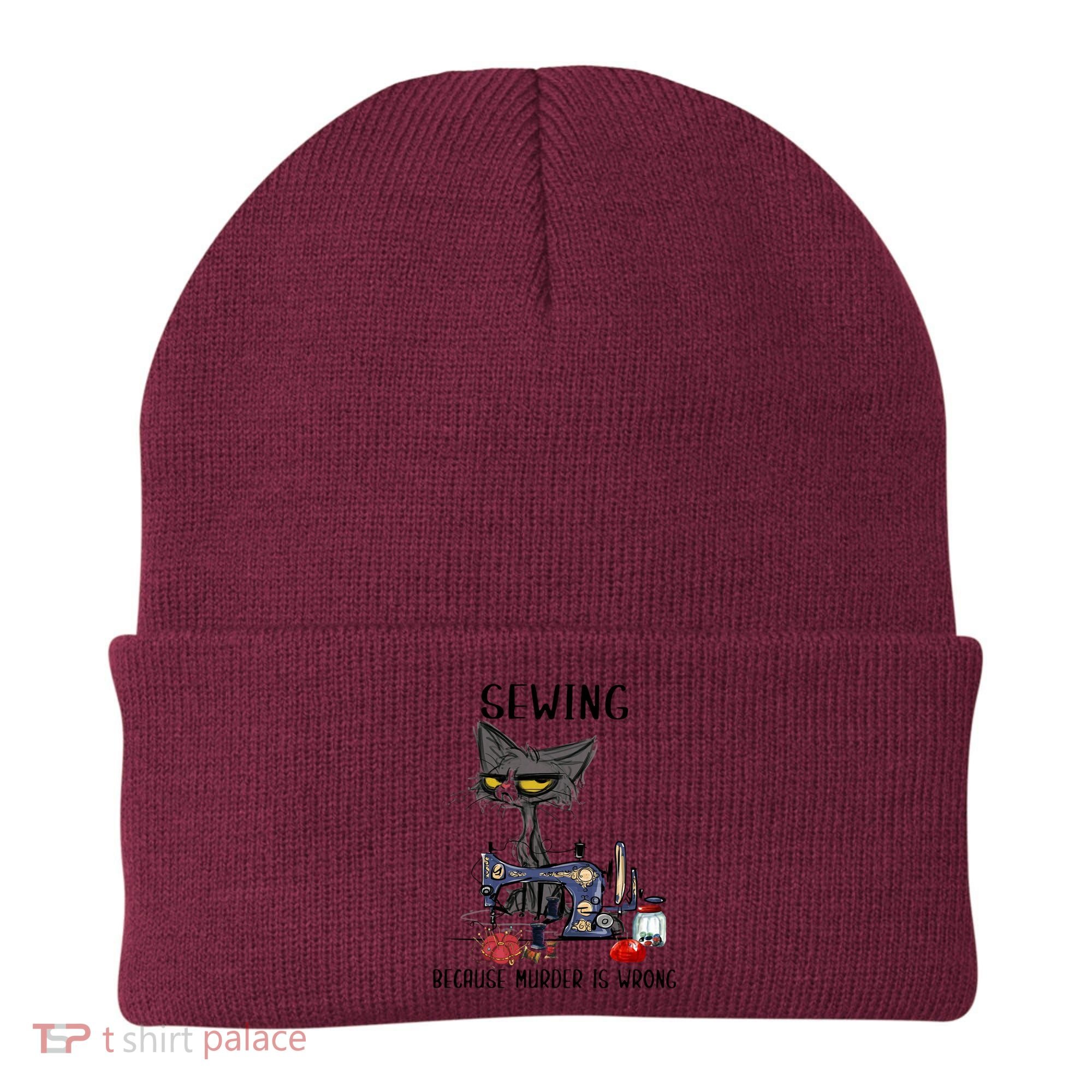 Sewing Because Murder Is Wrong Funny Cat Beanie