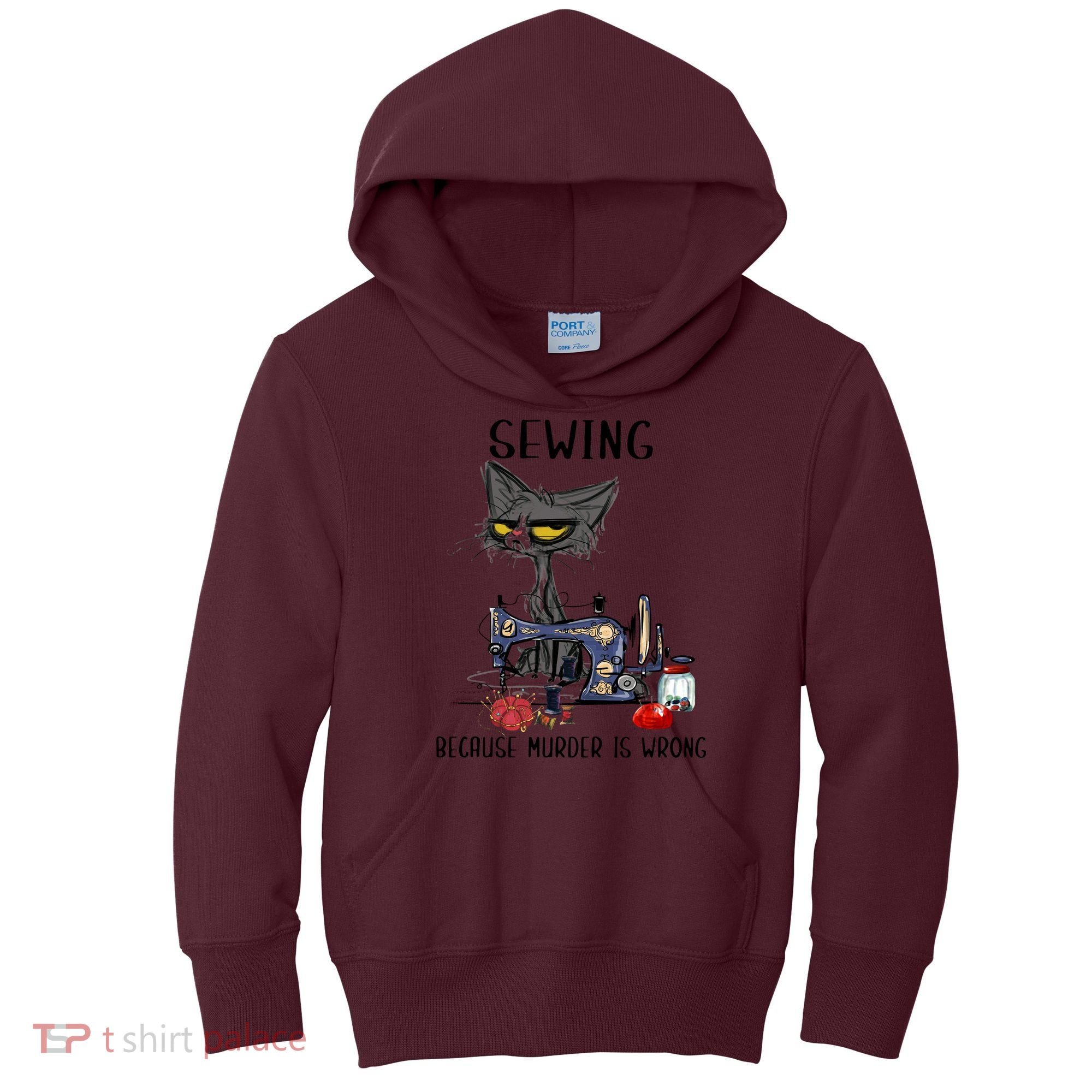Sewing Because Murder Is Wrong Funny Cat Kids Hoodie