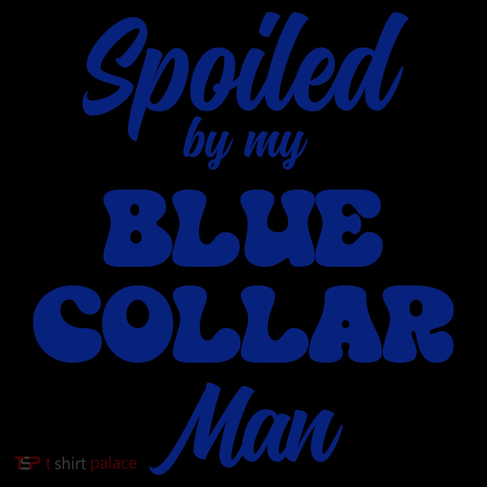Spoiled By My Blue Collar Man Coffee Mug