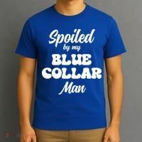 Spoiled By My Blue Collar Man T-Shirt thumb 3