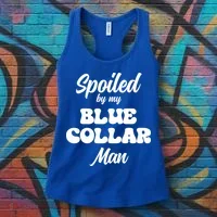 Spoiled By My Blue Collar Man Women's Tank Top thumb 3