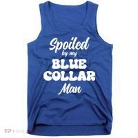 Spoiled By My Blue Collar Man Tank Top thumb 0