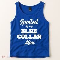 Spoiled By My Blue Collar Man Tank Top thumb 2