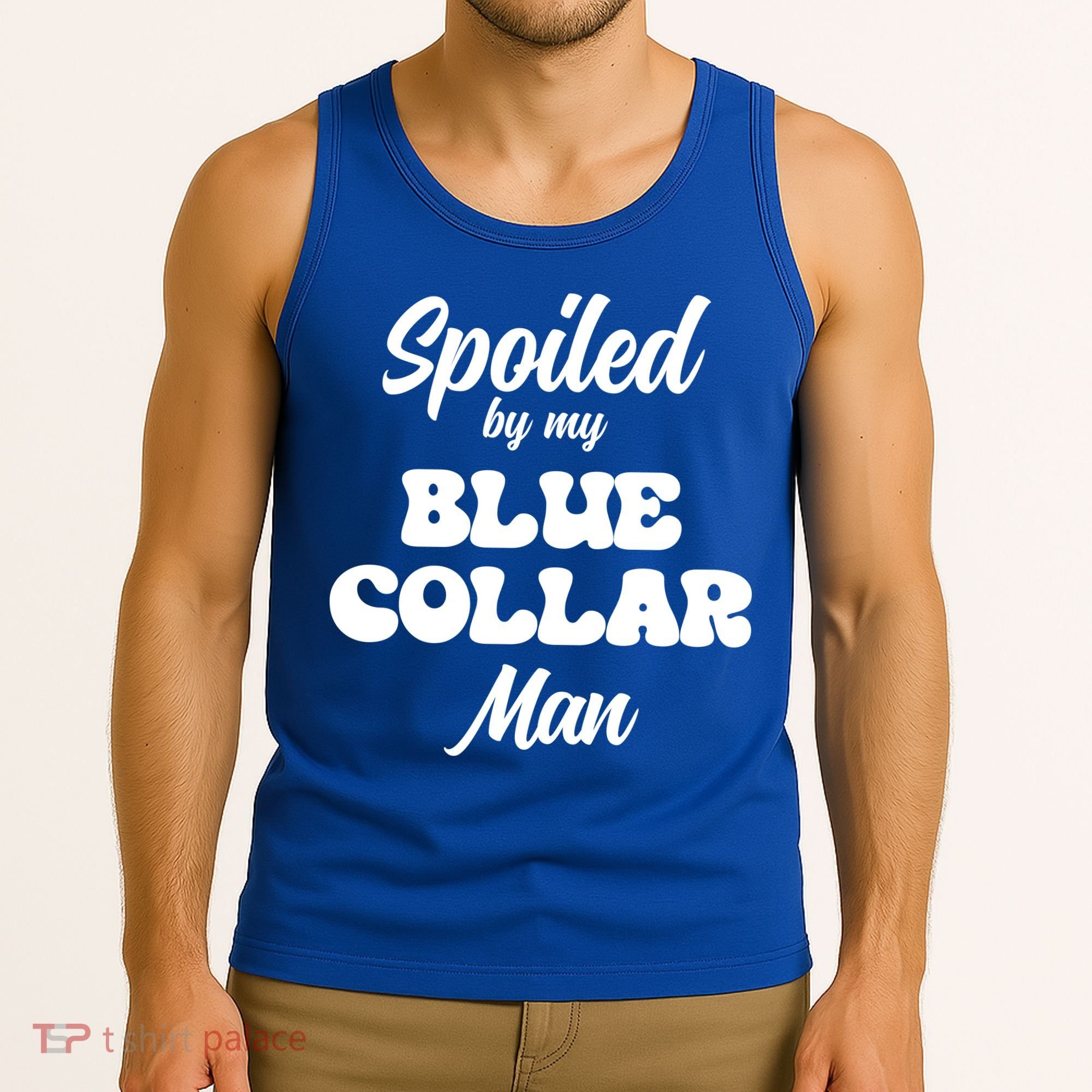 Spoiled By My Blue Collar Man Tank Top