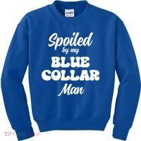 Spoiled By My Blue Collar Man Kids Sweatshirt thumb 0