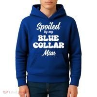 Spoiled By My Blue Collar Man Kids Hoodie thumb 4