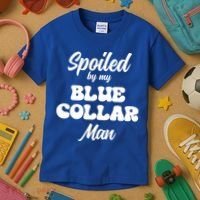 Spoiled By My Blue Collar Man Kids T-Shirt thumb 3