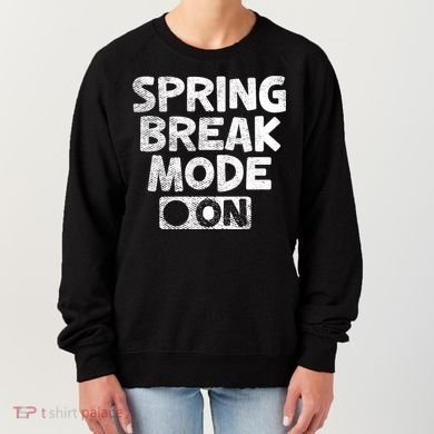 Spring Break Mode On Women's Sweatshirt