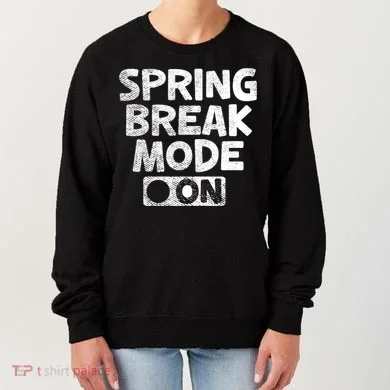 Spring Break Mode On Women's Sweatshirt