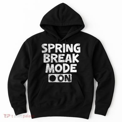 Spring Break Mode On Hoodie
