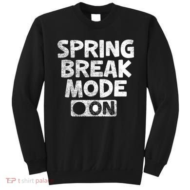Spring Break Mode On Sweatshirt