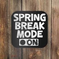 Spring Break Mode On Coaster thumb 0