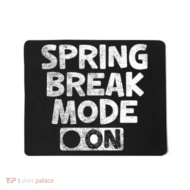 Spring Break Mode On Mousepad
