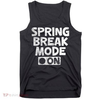 Spring Break Mode On Tank Top