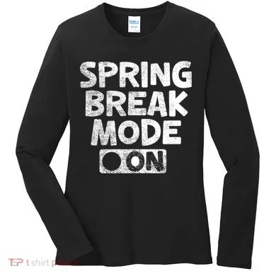 Spring Break Mode On Women's Long Sleeve Shirt