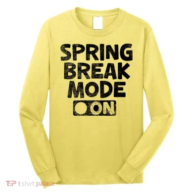 Spring Break Mode On Long Sleeve Shirt
