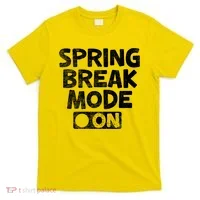 Spring Break Mode On T-Shirt thumb 0