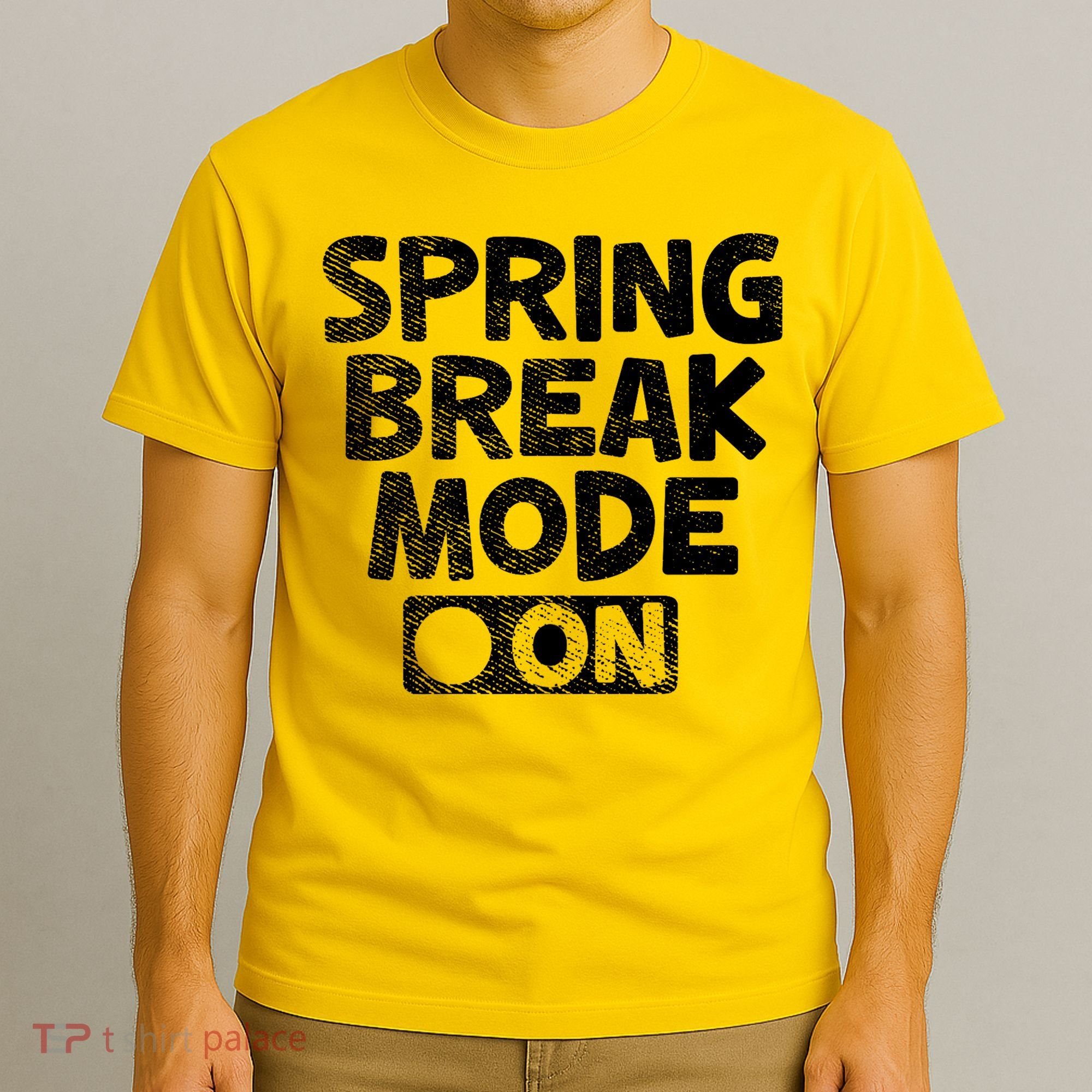 Spring Break Mode On T-Shirt