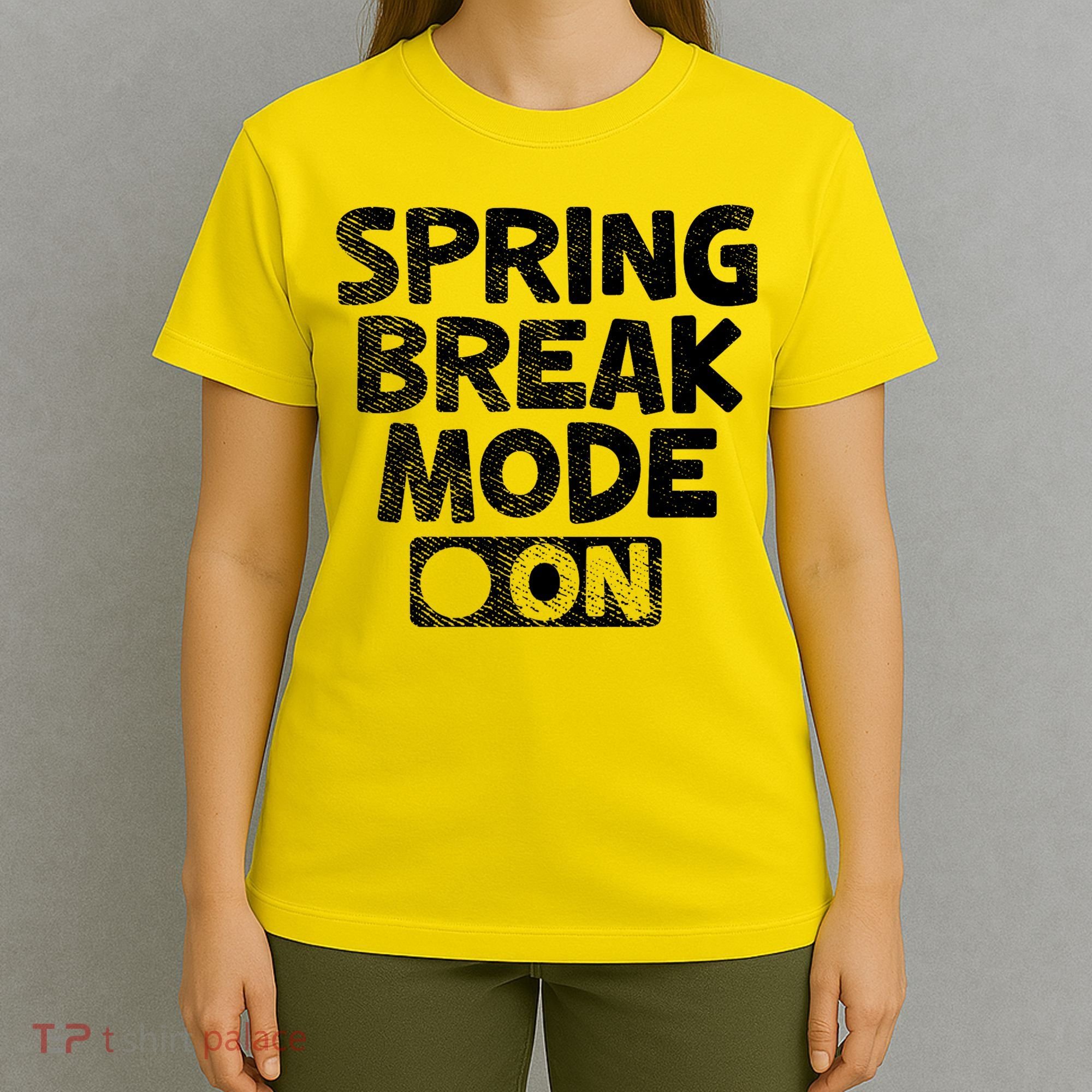 Spring Break Mode On T-Shirt