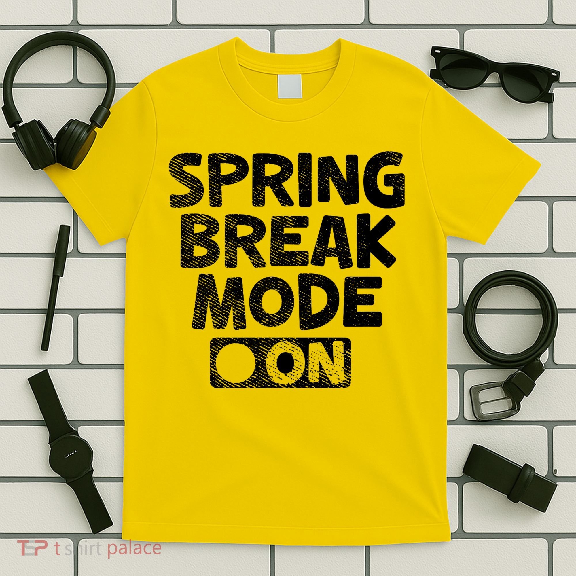 Spring Break Mode On T-Shirt