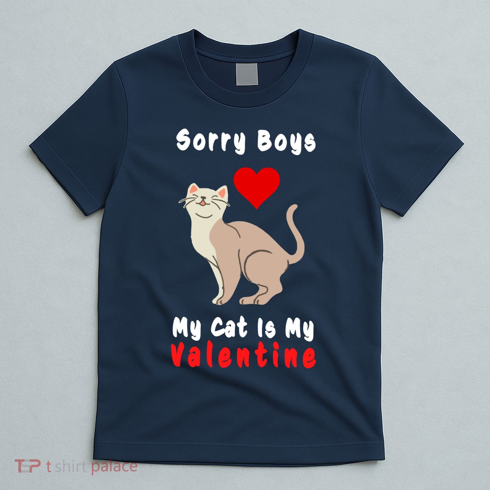 Sorry Boys My Cat Is My Valentine Cute T-Shirt