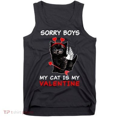 Sorry Boys My Cat Is My Valentine Tank Top