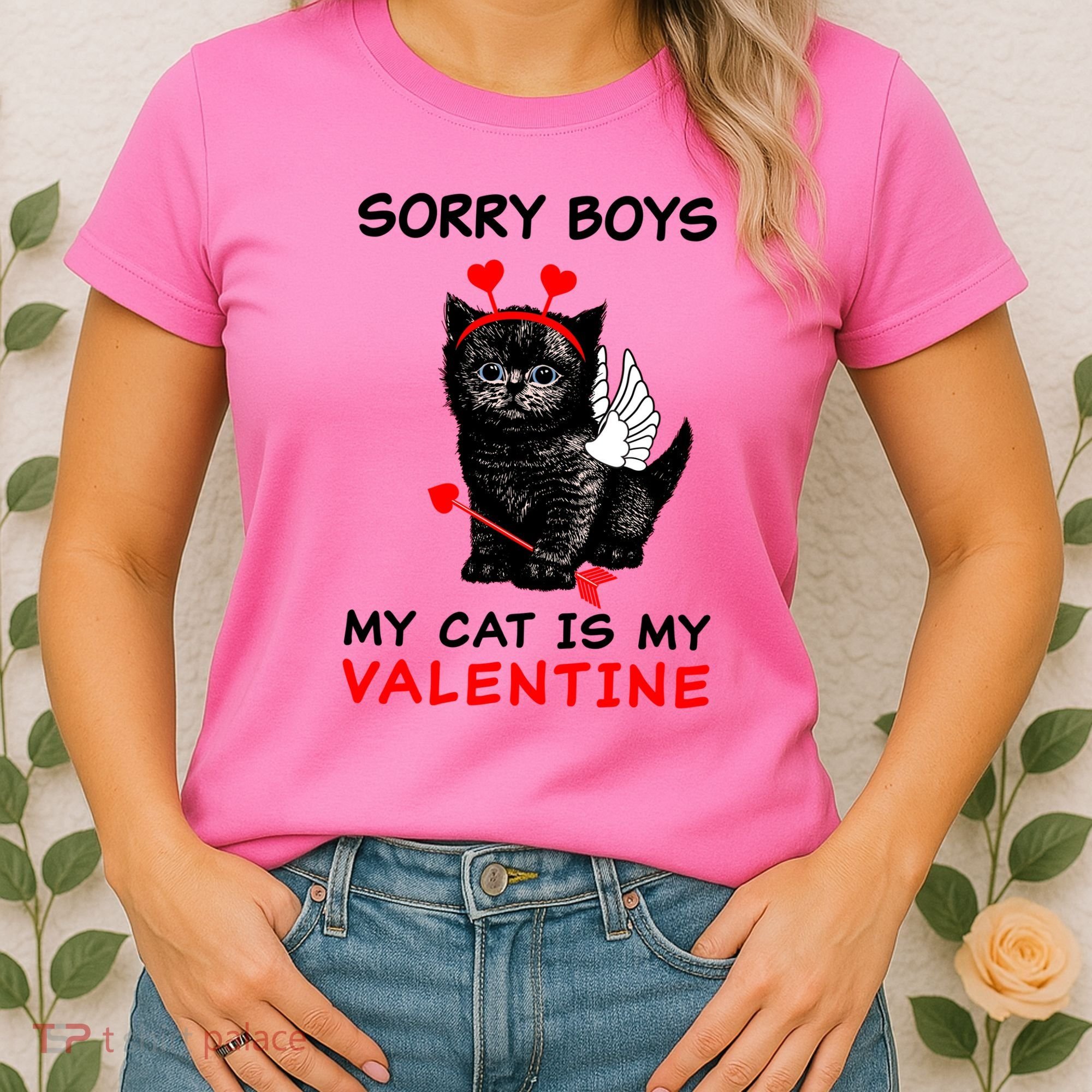Sorry Boys My Cat Is My Valentine Women's T-Shirt