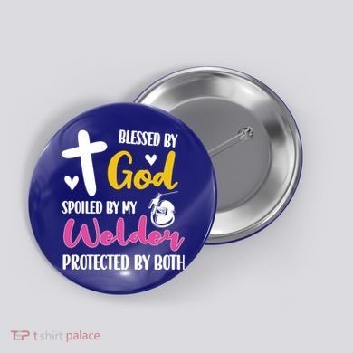 Spoiled By My Welder Welding Proud WelderS Wife Gift Button