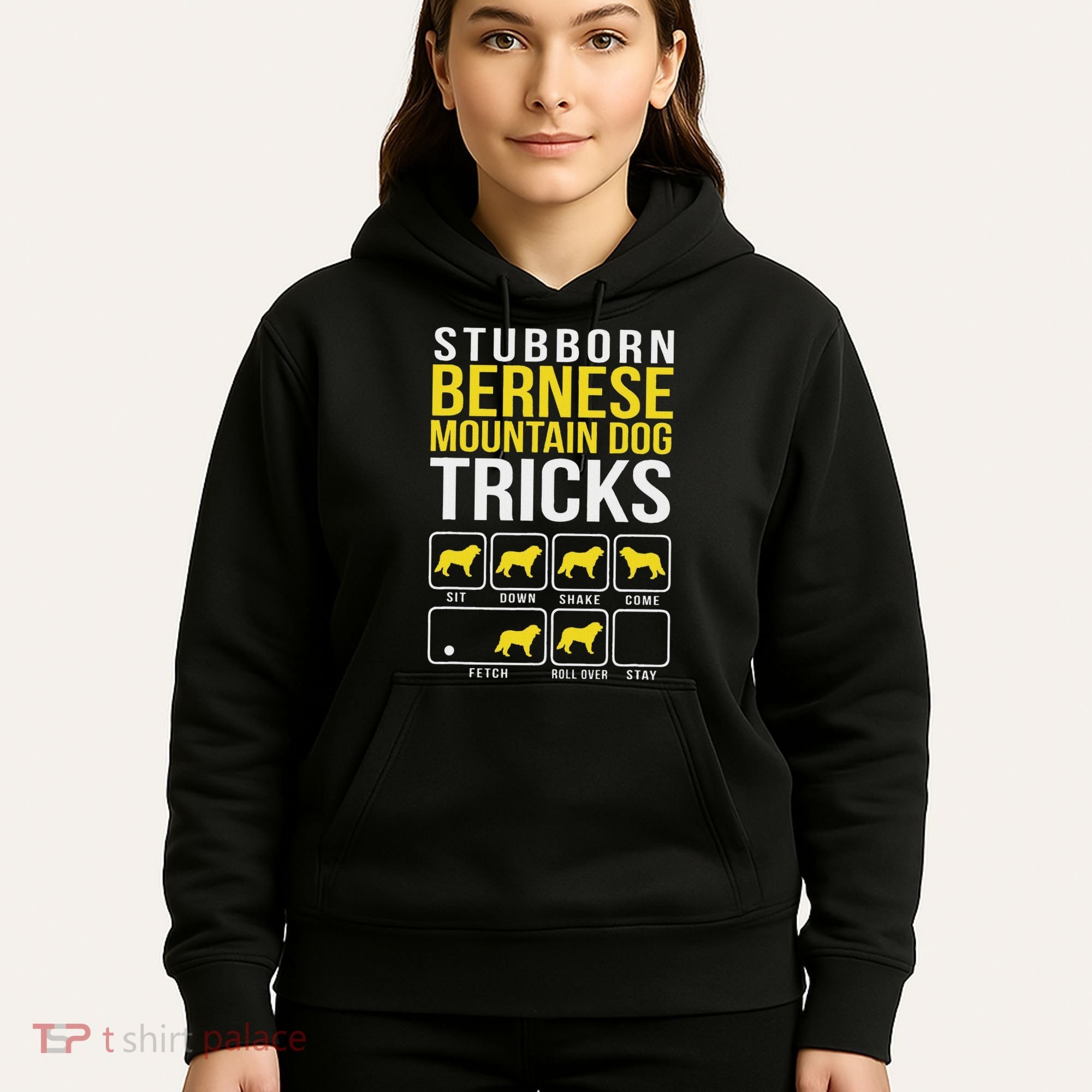 Stubborn Bernese Mountain Dog Tricks Hoodie